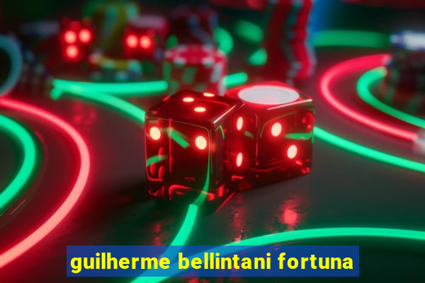 guilherme bellintani fortuna